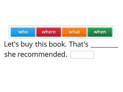 who, what, when, where