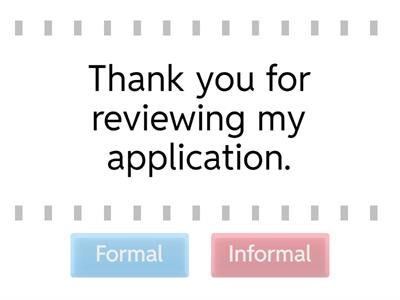 Formal or Informal?