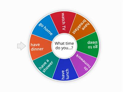 What time do you...?