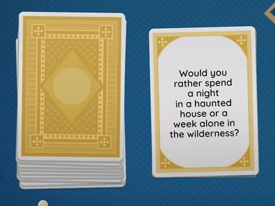 Would you rather...?