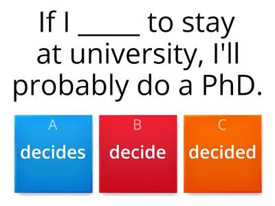 First and second conditionals.