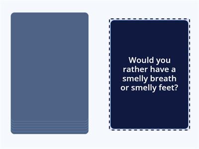 Would you rather ....
