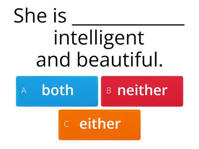 Correlative conjunctions (both...and, either...or, neither...nor)