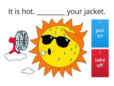  Clothes (take off/ put on)