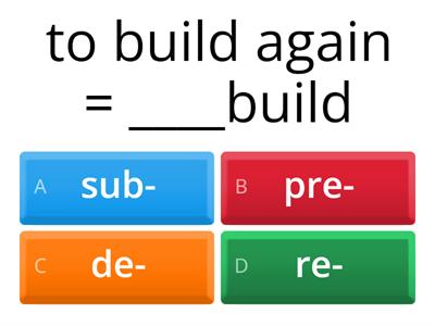 Prefix quiz to sub- to de-