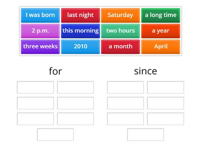 Present Perfect + since / for