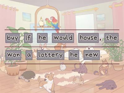 unscramble the sentences of conditionals 2, 1 and 0