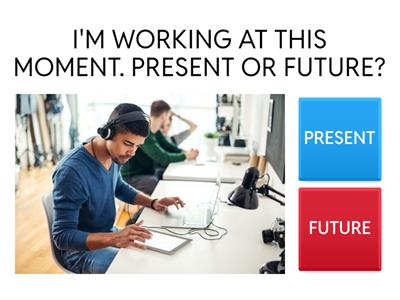 PRESENT CONTINUOUS FOR FUTURE