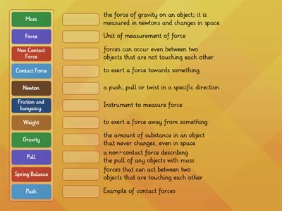 What are forces?   Match the Column