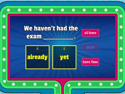 For, since, already, just and yet