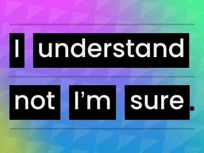 Organize the sentence - Basic Expressions B1 - B2