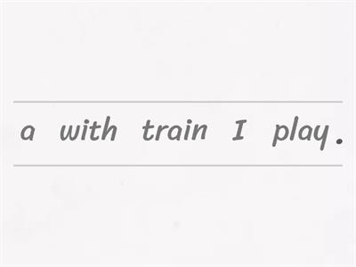 What do you play with?