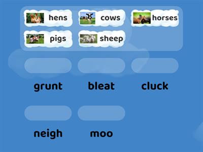 Match the  farm animals with their sounds