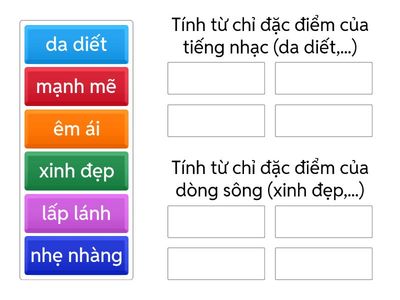 1. Tìm tính từ có trong bài đọc "Bét-tô-ven và bản xô-nát Ánh trăng" theo 2 nhóm: