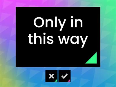 Inversions - negative adverb or adverb phrase 