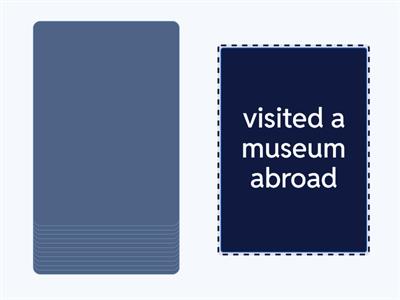 6.3 Have you ever...?