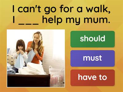 Must / have to / should