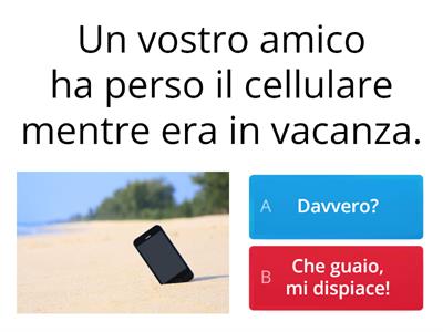 Cosa diresti in queste situazioni?