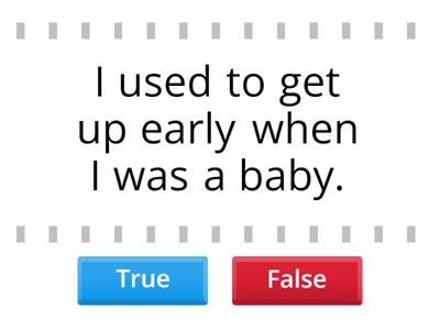 Used To - True or False?