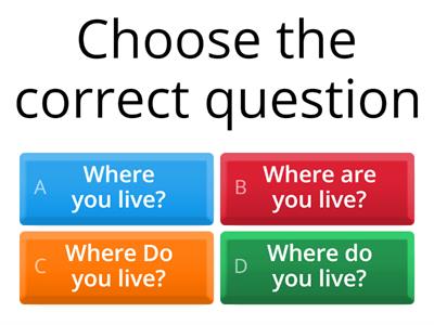 Choose the correct question