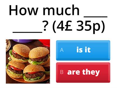 How much is it?/ How much are they? 