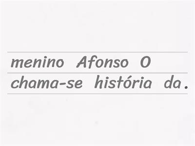 Organiza as palavras e constrói frases