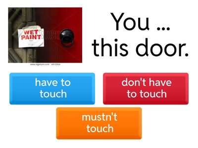 must/have to/don't have to/mustn't