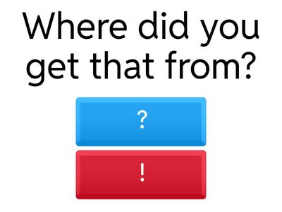 Question mark or exclamation mark