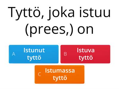 Partisiippi (-vA/-(t)tAvA tai -nUt/-tU tai -mA)