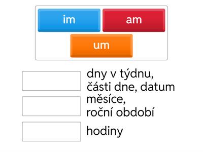 Předložky - im, am, um