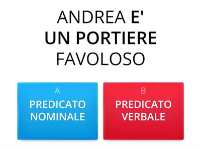 ANALISI LOGICA 2( QUIZ): PREDICATO NOMINALE PREDICATO VERBALE 