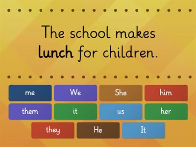 Subject and Object Pronouns-Choose the correct option.