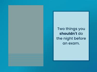 SHOULD, MUST, HAVE TO