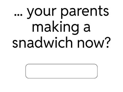 P2 U2B Present continuous - questions (gap filling)