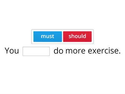 Modals: Must or Should?