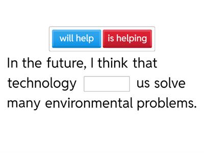 will - going to - present continuous