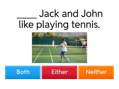 Both/Either/Neither/Either Or/Neither Nor