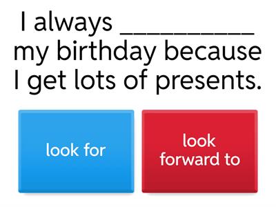 Look for VS look forward to