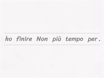 non + niente, mai, nessuno, più