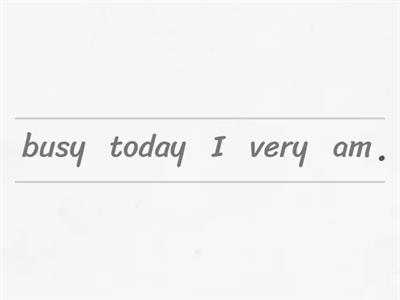 Put the words in order.