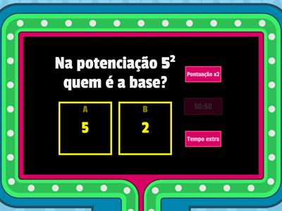 Matemática 6º ano - QUIZ Potenciação