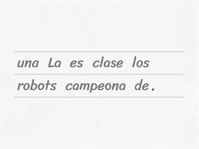 Ordenar palabras para formar frases.