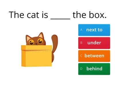 Starter Quiz behind/ next to/ in/ on/ under/ in front of/ between