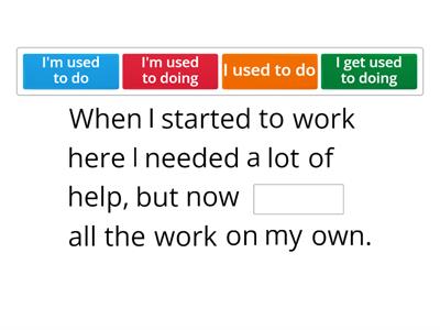 Used to, be used to & get used to- Extra Practice