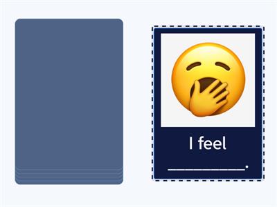 EMOTIONS - how do you feel?