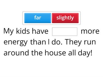 Modifying comparisons - choose the right answer