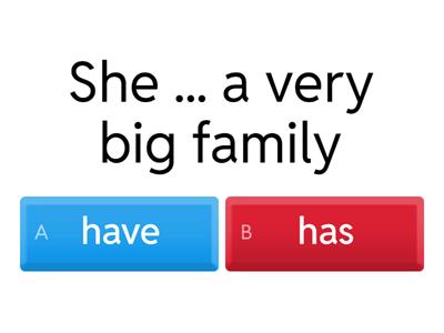  have|has