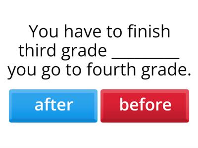 Conjunctions: before, after