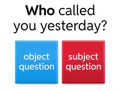 Subject and Object Questions 