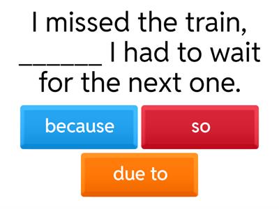 Connectors: cause and effect